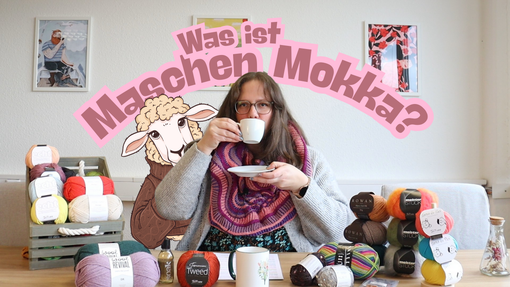 Video: Maschen Mokka Vorstellung & Verlosung – mach mit!